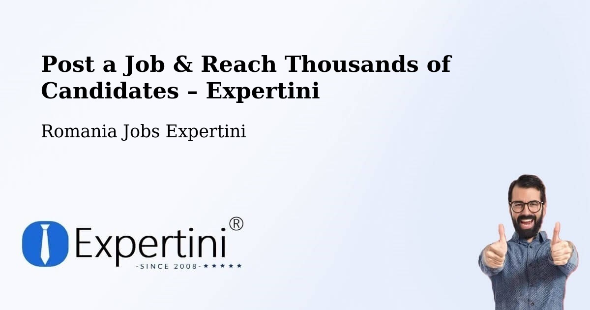 Post a Job in Sârbeni – Hire the Right Talent - Sârbeni, Romania Jobs Expertini