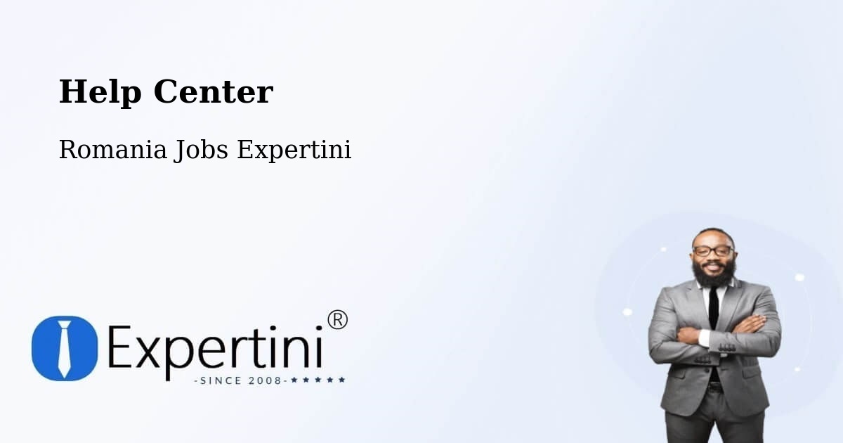 Help Center – Sârbeni - Romania Jobs Expertini