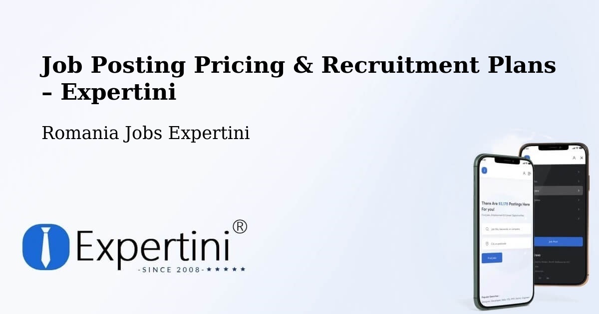Job Posting Pricing & Recruitment Plans – Sârbeni - Sârbeni, Romania Jobs Expertini