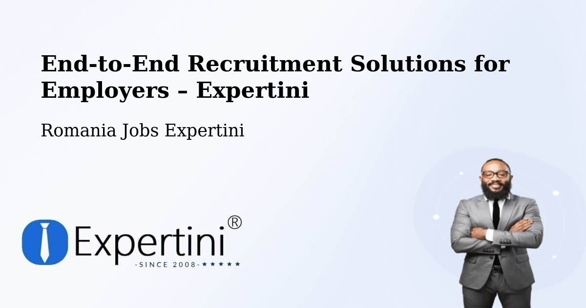 Recruitment Solutions for Employers – Sârbeni - Sârbeni, Romania Jobs Expertini